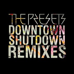 Downtown Shutdown (Remixes)
