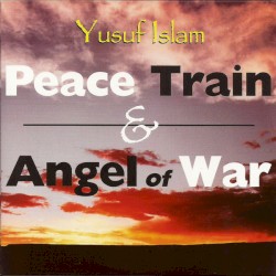Peace Train & Angel of War