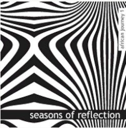 Seasons of Reflection: African Journey 1