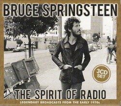 The Spirit of Radio: Legendary Broadcasts From the Early 1970s