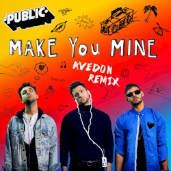 Make You Mine (Avedon remix)