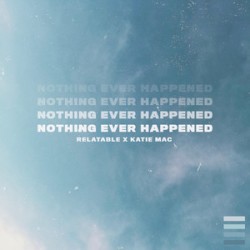 Nothing Ever Happened