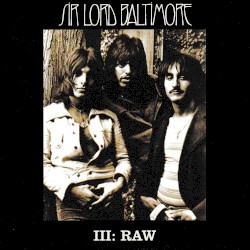 Sir Lord Baltimore III RAW