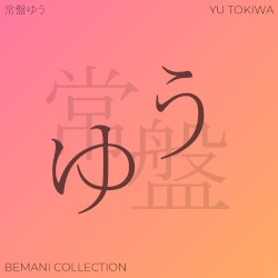 Yu Tokiwa Bemani Collection
