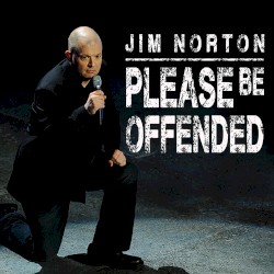 Please Be Offended