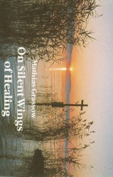 On Silent Wings of Healing