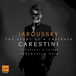 Carestini: The Story of a Castrato
