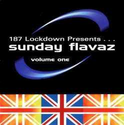 187 Lockdown Presents: Sunday Flavaz, Volume One