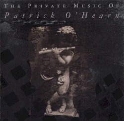 The Private Music of Patrick O'Hearn