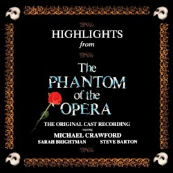 Highlights From The Phantom Of The Opera - The Original Cast Recording