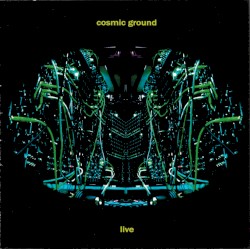 cosmic ground live