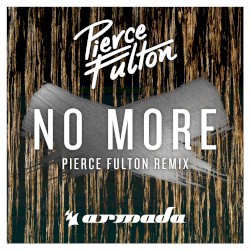 No More (Pierce Fulton remix)