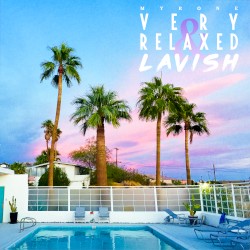 Very Relaxed and Lavish