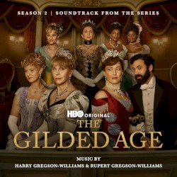 The Gilded Age: Season 2 (Soundtrack from the HBO® Original Series)