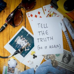 Tell the Truth (Do it Again)