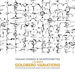 Goldberg Variations for five saxophones and four contrabasses
