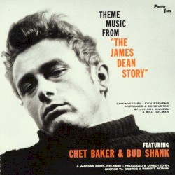 Theme Music From "The James Dean Story" featuring Chet Baker & Bud Shank