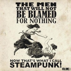 Now That's What I Call Steampunk! Volume 1