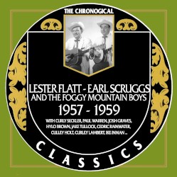 The Chronogical Classics: Lester Flatt and Earl Scruggs 1957–1959