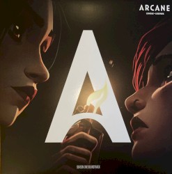 Arcane: League of Legends: Soundtrack From the Animated Series