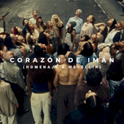 Corazón de imán (Homenaje a Medellín)