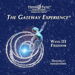 The Gateway Experience Series: Wave III: Freedom