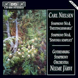 Symphony no. 4 "Inextinguishable" / Symphony no. 6 "Sinfonia semplice"