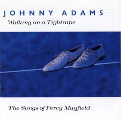 Walking on a Tightrope: The Songs of Percy Mayfield