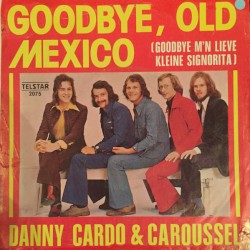 Goodbye, Old Mexico (Goodbye m’n lieve kleine signorita)