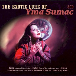 The Exotic Lure of Yma Sumac