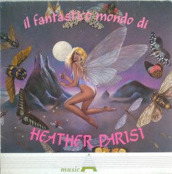 Il fantastico mondo di Heather Parisi