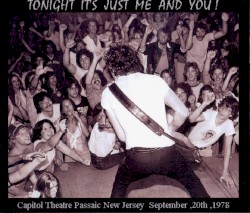 Tonight It’s Just Me and You! Capitol Theatre Passaic New Jersey September, 20th, 1978