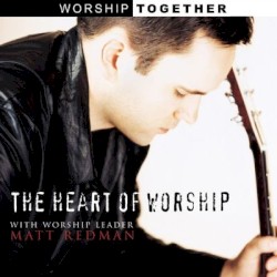 The Heart of Worship