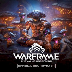 Warframe: The Vallis Undermind (Official Soundtrack)