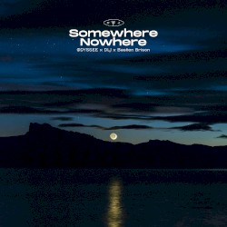 Somewhere Nowhere