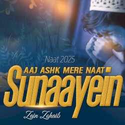 Aaj Ashk Mere Naat Sunaayein