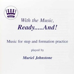 With the Music, Ready.....And! - Music for step and formation practice