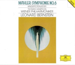 Symphonie no. 6 / Kindertotenlieder
