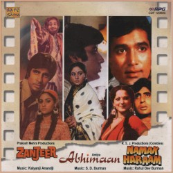 Zanjeer / Abhimaan / Namak Haraam