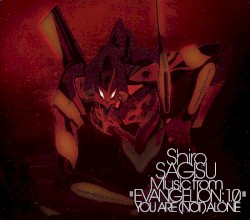 Music from "EVANGELION: 1.0" YOU ARE (NOT) ALONE