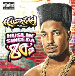 Huslin' Since da 80's