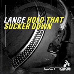 Hold That Sucker Down