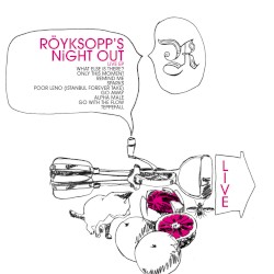 Röyksopp’s Night Out Live EP