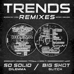 Dilemma / Glitch (Trends Remixes)