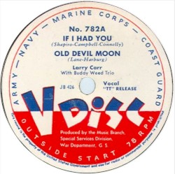 If I Had You / Old Devil Moon / I Can’t Give You Anything but Love / Deed I Do