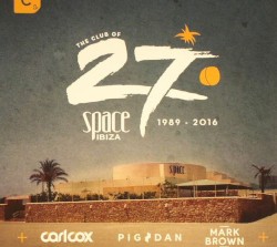 The Club of 27: Space Ibiza 1989 - 2016