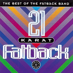 21 Karat Fatback: The Best of the Fatback Band