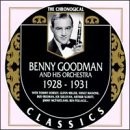 The Chronological Classics: Benny Goodman and His Orchestra 1928-1931