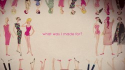 What Was I Made For?