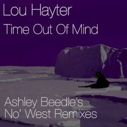 Time Out of Mind (Ashley Beedle's No' West Remixes)